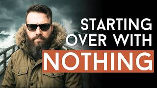 How To Rebuild Your Life After Losing Everything | Life Reset