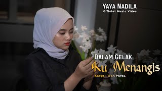 Yaya Nadila - Dalam Gelak Ku Menangis ( Official Music Video )