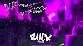 Drobitussin - Buck Chopped and Screwed by DjDrobitussin
