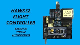 Hawk32 Auto FlightController | Based on YMFC 32