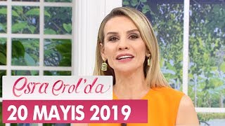 Esra Erol'da 20 Mayıs 2019 - Tek Parça