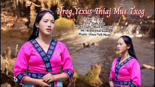 Nrog Yexus Thiaj Mus Txog -  Sau: Lu Lee, Hu: Niam Vam Suav Suab: Niam Moo Tub Music: Xauv Tub Muas.