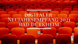 Digitaler Neujahrsempfang 2021 Bad Dürkheim