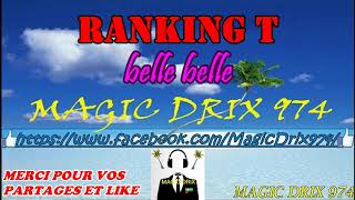 RANKING T - belle belle ragga SOUVENIR  BY MAGIC DRIX 974