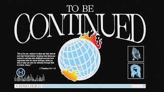 To Be Continued - Week 3