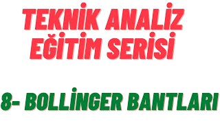 Teknik Analiz Eğitimi | 8- Bollinger Bant İndikatörü