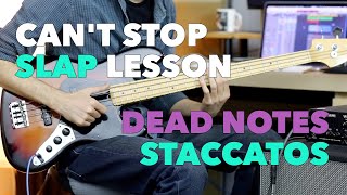 Can't Stop - RHCP - Slap Part Breakdown & Lesson