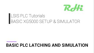 LSIS 01 - BASIC XG5000 PROGRAMMING SETUP & SIMULATION TUTORIAL FOR BEGINNERS