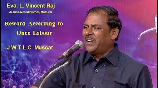 அவனவனுக்கு தன்தன் வேலைக்குத் தக்கதாய்க் பலன் | JWTLC - Muscat | Eva. L. Vincent Raj