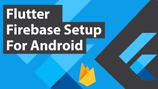 Flutter Firebase Auth Setup for Android