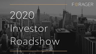 Forager 2020 Investor Roadshow