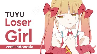 【gicchi】TUYU - Loser Girl versi Indonesia | ルーザーガール