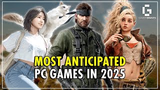 10 Most Anticipated PC Games in 2025