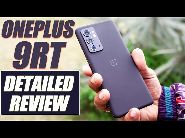 OnePlus 9RT Review: Oneplus 9RT vs Oneplus 9 Comparison, should you spend money on Oneplus 9RT?