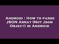 Android : How to parse JSON Array (Not Json Object) in Android