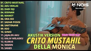 DELLA MONICA "CRITO MUSTAHIL - AKU IKHLAS" FULL ALBUM | AKUSTIK VERSION TERBARU 2023