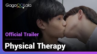 Physical Therapy | Official Trailer | A bittersweet romance between a doctor and his patient 😘