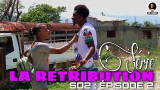 LA RÉTRIBUTION Mini Série SO2:E2 /TACHA/FAFO/DAPHCAR/MARIO/NEDJIE