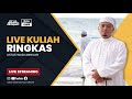 🔴 [LIVE] Kuliah Ringkas | Ustaz Wadi Annuar