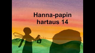 Hanna-papin hartaus 14 - \