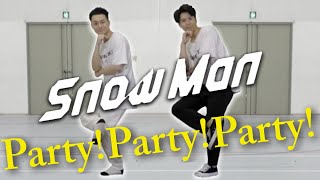 現役プロダンサーがSnowManの'Party! Party! Party!'を15分で覚えて踊ってみた