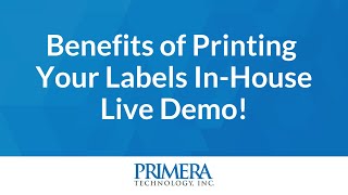 Benefits of Printing Your Labels In-House - Webinar - June 2020