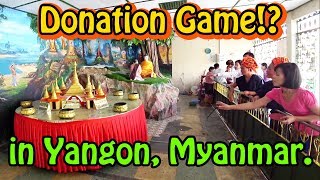 Botataung Pagoda in Yangon can be donate like a game -Travelog-