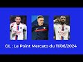 OL : Le Point Mercato du 11/6/24 (+ DNCG)