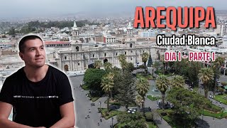 AREQUIPA 🇵🇪 La Ciudad Blanca | DÍA 1/3 - Guía Definitiva  ¿QUÉ PUEDES VISITAR?