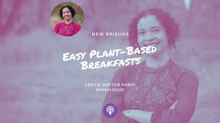 Episode #103b: Easy Plant-Based Breakfasts