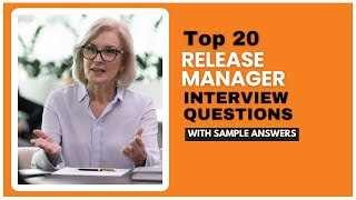 Release Manager Interview Questions with Sample Answers for 2026