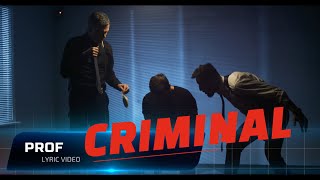 PROF - "Criminal" [Lyrics] Help Wanted, We Fired The Visual FX Team | Showroom Partners @PROFGAMPO