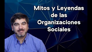 Mitos y Leyendas Organizaciones Sociales