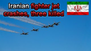Iranian fighter jet crashes, three killed