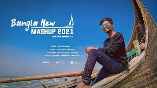 BANGLA NEW MUSHUP 2021 ( OFFICIAL MUSIC VIDEO ) ARIYAN MOHIDUL