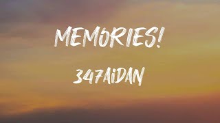 347aidan - MEMORIES! (Lyrics) | So I'm lookin' through my memories