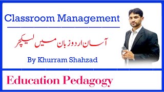 Classroom Management, Classroom Management Strategies, 5 Strategies of Classroom Management in urdu