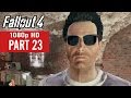 Fallout 4 Gameplay Walkthrough Part 23 - No Commentary (1080p HD)