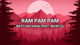 Ram Pam Pam (Feat. Becky G) - Natti Natasha (Lyrics/Letra)