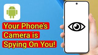 Your Phone’s Camera is Always on and Spying on you! 🛑 STOP This Immediately