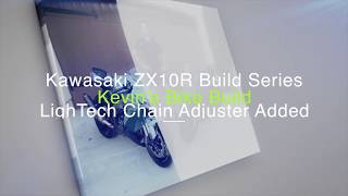 Installing LIghTech Chain Adjusters on Kevins 2018 Kawasaki ZX10R