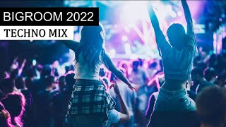BIGROOM TECHNO MIX - Best Electro House Party Music 2022