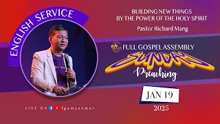 Pastor Richard Mang | BUILDING NEW THINGS BY THE POWER OF THE HOLY SPIRIT | January 19, 2025 - E