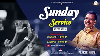 SUNDAY SERVICE ( 23-02-25 ) || Pastor. Moses Magar || BFC