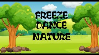 Freeze Dance   Nature