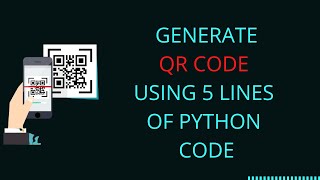 Generate Qrcode using 5 lines of python code | python project for beginners| python project tutorial