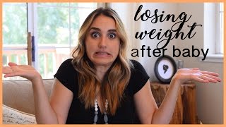 LOSING WEIGHT AFTER BABY | Healthy Postpartum Body Image
