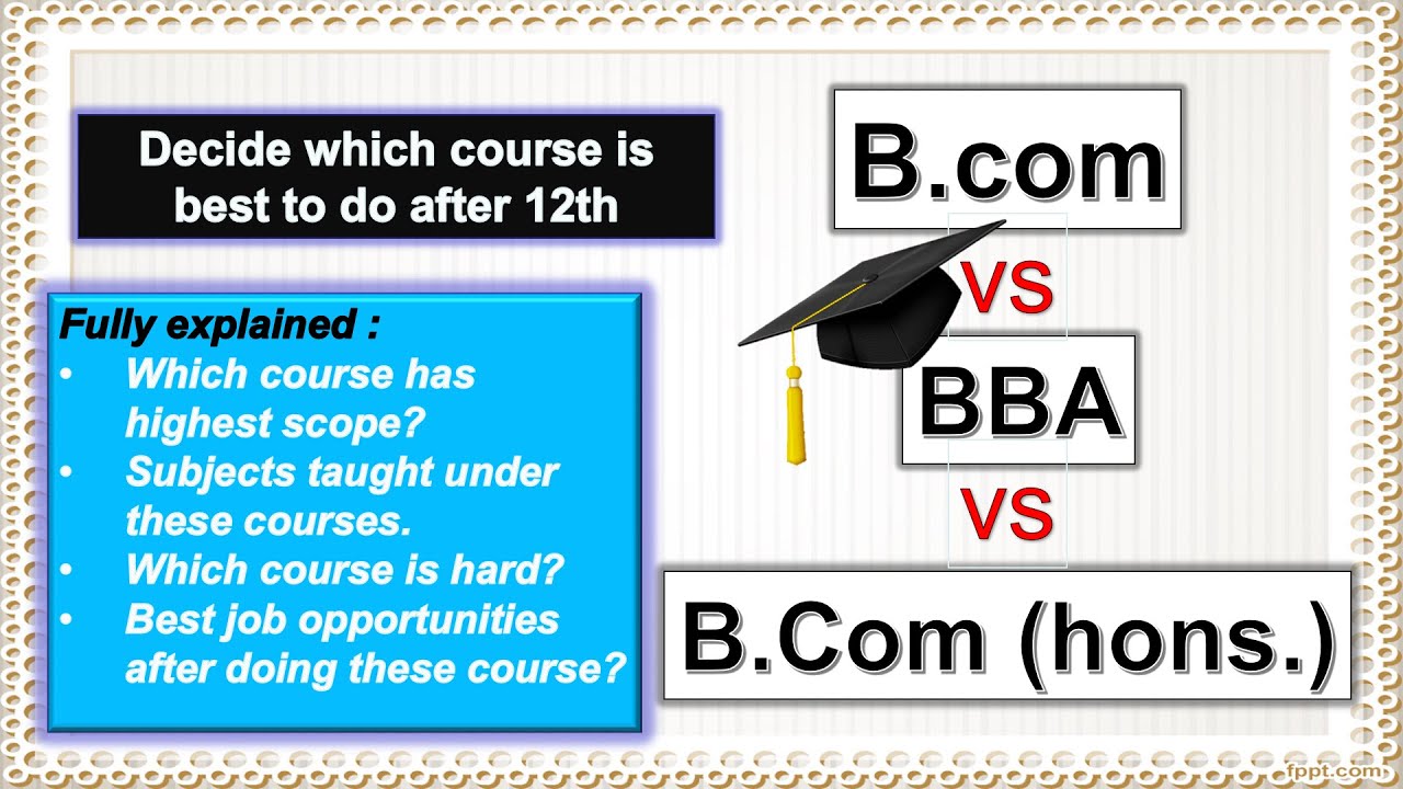 Bcom Vs Bba Vs Bcom(hons) | Which Is Better | How To Choose Your Course ...