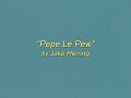 Pepe Le Pew (Official Video)