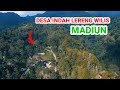 DESA INDAH LERENG GUNUNG WILIS MADIUN